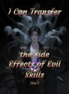 I Can Transfer the Side Effects of Evil Skills