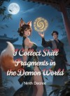 I Collect Skill Fragments in the Demon World