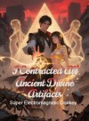 I Contracted All Ancient Divine Artifacts
