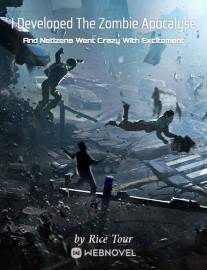 Read I Developed The Zombie Apocalypse And Netizens Went Crazy With Excitement Online