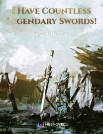 Read I Have Countless Legendary Swords! Online