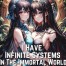 I Have Infinite Systems In The Immortal World