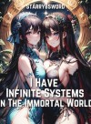 I Have Infinite Systems In The Immortal World