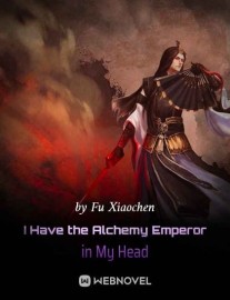 Read I Have the Alchemy Emperor in My Head Online