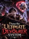 I have the Ultimate Devourer System