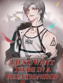 Read I Just Want to Be in a Relationship Online