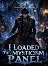 I Loaded the Mysticism Panel