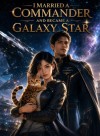 I Married a Commander and Became a Galaxy Star
