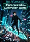 I Materialized the Cultivation Game