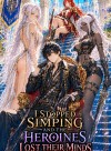 I Stopped Simping and the Heroines Lost Their Minds