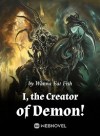 I, the Creator of Demon