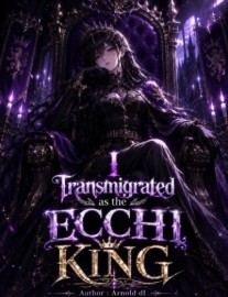 Read I Transgimated as the ECCHI KING Online