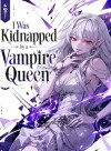 I Was Kidnapped by a Vampire Queen, and Now the Vampire Born from My Soul Wants to Take Me Back