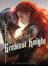 I Will Be the Greatest Knight