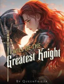 Read I Will Be the Greatest Knight Online