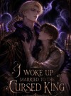 I Woke Up Married to the Cursed King