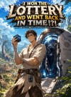 I Won the Lottery and Went Back in Time!?!