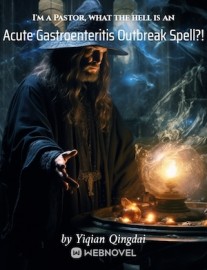 Read I'm a Pastor, what the hell is an Acute Gastroenteritis Outbreak Spell?! Online