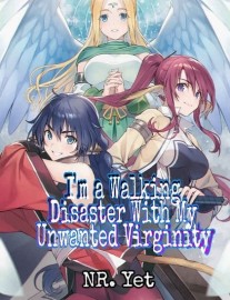 Read I'm a Walking Disaster With My Unwanted Virginity Online
