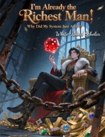 Read I'm Already the Richest Man, Why Did My System Just Arrive? Online