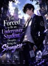 I'm Forced to Be an Undercover Student Despite Being the Strongest