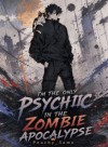 I'm The Only Psychic In The Zombie Apocalypse
