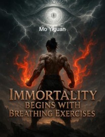 Read Immortality Begins with Breathing Exercises Online