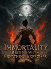 Immortality Begins with Breathing Exercises