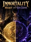 Immortality by Merit and Sin Coins