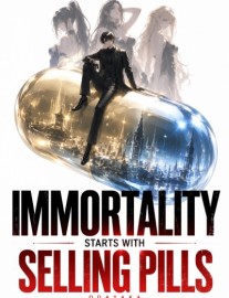 Read Immortality Starts With Selling Pills Online