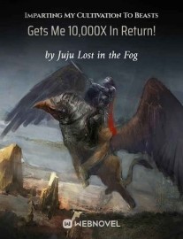 Read Imparting My Cultivation To Beasts Gets Me 10,000X In Return! Online