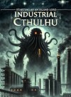Industrial Cthulhu: Starting as an Island Lord
