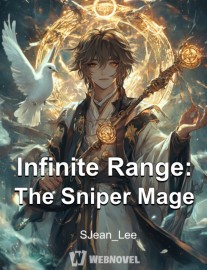 Read Infinite Range: The Sniper Mage Online