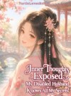Inner Thoughts Exposed! My Disabled Husband Knows All My Secrets!