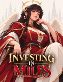 Read Investing in Milfs to get Limitless Rewards and OP Skills Online