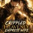 Investing In My Crippled Heavenly Empress Wife Gets 100,000x Returns