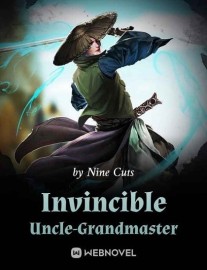 Read Invincible Uncle-Grandmaster Online
