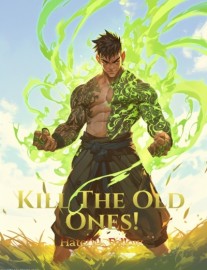 Read Kill The Old Ones! Online