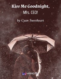 Read Kiss Me Goodnight, Mrs. CEO Online