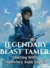 Legendary Beast Tamer: Starting With Legendary Rank Sword