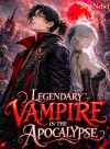 Legendary Vampire in the Apocalypse