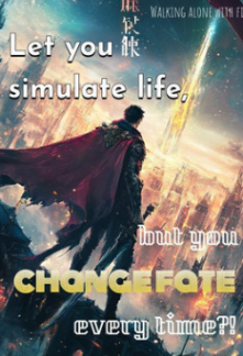 Let you simulate life, but you change fate every time?!