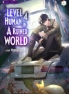 Level 4 Human in a Ruined World