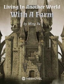 Read Living In Another World With A Farm Online