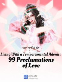 Read Living With a Temperamental Adonis: 99 Proclamations of Love Online