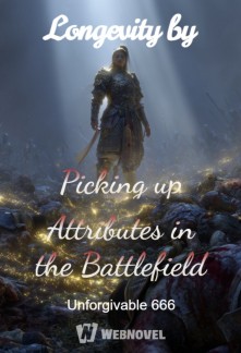 Longevity by Picking up Attributes in the Battlefield