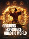 Longevity Martial Arts: Grinding Experience in the Chaotic World