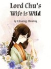 Lord Chu’s Wife is Wild