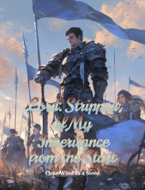Read Lord: Stripped of My Inheritance from the Start Online