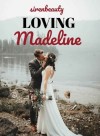 Loving Madeline